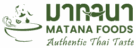 Matana Foods – Authentic Thai Taste